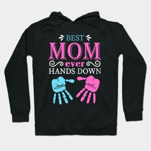 Best Mom Ever Hands Down Hoodie